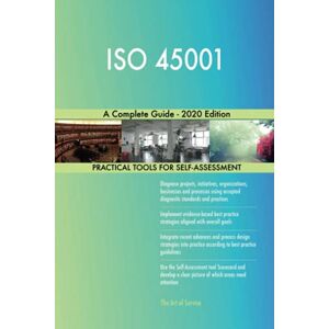 Gerardus Blokdyk ISO 45001 A Complete Guide 2020 Edition Gerardus Blokdyk ISO 45001 A Complete Guide 2020 Edition