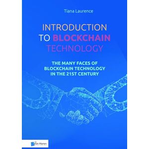 Introduction to Blockchain Technology: The Many Faces of Blockchain Technology in the 21st Century (Best practices) Introduction to Blockchain Technology: The Many Faces of Blockchain Technology in the 21st Century (Best practices)