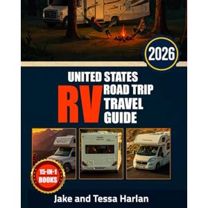 Harlan, Jake and Tessa United States RV Road Travel Guide: Exploring Scenic Routes, Hidden Stops, and Must-See Destinations Across North America Harlan, Jake and Tessa United States RV Road Travel Guide: Exploring Scenic Routes, Hidden Stops, and Must-See Destinations Across North America