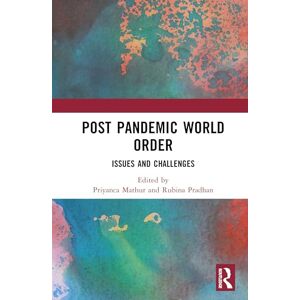 Post-Pandemic World Order: Issues and Challenges Post-Pandemic World Order: Issues and Challenges