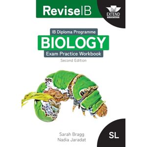 Bragg, Sarah Revise IB: Biology Exam Practice Workbook Standard Level (first teaching 2023) Bragg, Sarah Revise IB: Biology Exam Practice Workbook Standard Level (first teaching 2023)