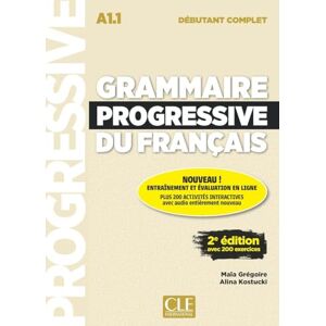 Grégoire, Maïa Grammaire progressive du français Niveau débutant complet (A1.1) Livre + Appli-web + Audio téléchageable en ligne Grégoire, Maïa Grammaire progressive du français Niveau débutant complet (A1.1) Livre + Appli-web + Audio téléchageable en ligne