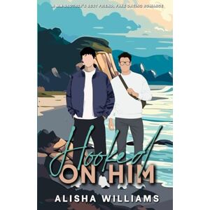 Williams, Alisha Hooked On Him: Character cover Williams, Alisha Hooked On Him: Character cover