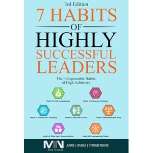 Nawaz, Moe The 7 Habits Of Highly Successful Leaders: The Indispensable Habits of High Achievers Nawaz, Moe The 7 Habits Of Highly Successful Leaders: The Indispensable Habits of High Achievers