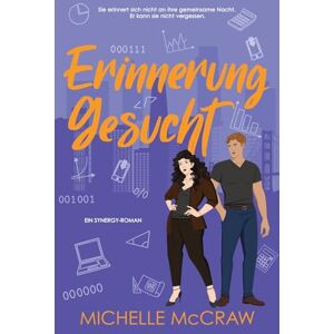 McCraw, Michelle Erinnerung gesucht: Eine Büroromanze mit Scheinbeziehung: 5 (Synergy (Deutsch)) McCraw, Michelle Erinnerung gesucht: Eine Büroromanze mit Scheinbeziehung: 5 (Synergy (Deutsch))