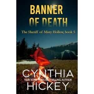 Hickey, Cynthia Banner of Death (The Sheriff of Misty Hollow) Hickey, Cynthia Banner of Death (The Sheriff of Misty Hollow)