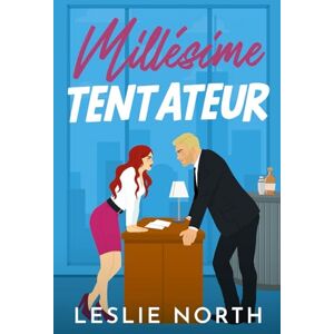 North, Leslie Millésime tentateur: Une romance grumpy-sunshine avec un patron milliardaire (Les milliardaires de Manhattan) North, Leslie Millésime tentateur: Une romance grumpy-sunshine avec un patron milliardaire (Les milliardaires de Manhattan)