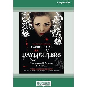 Caine, Rachel Daylighters: The Morganville Vampires Book Fifteen (16pt Large Print Edition) Caine, Rachel Daylighters: The Morganville Vampires Book Fifteen (16pt Large Print Edition)