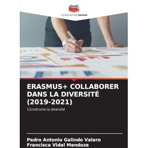 Galindo Valero, Pedro Antonio Erasmus+ Collaborer Dans La Diversité (2019-2021): Construire la diversité Galindo Valero, Pedro Antonio Erasmus+ Collaborer Dans La Diversité (2019-2021): Construire la diversité