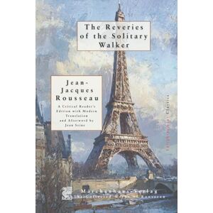 Rousseau, Jean-Jacques The Reveries of the Solitary Walker Rousseau, Jean-Jacques The Reveries of the Solitary Walker