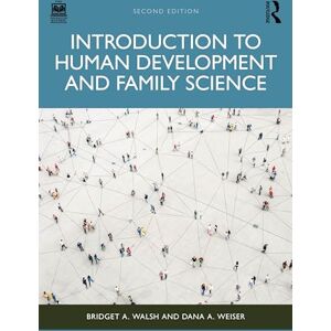 Walsh, Bridget A. Introduction to Human Development and Family Science Walsh, Bridget A. Introduction to Human Development and Family Science