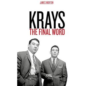 James Morton Krays: The Final Word 'the ultimate case file against the Krays' (The Times) James Morton Krays: The Final Word 'the ultimate case file against the Krays' (The Times)