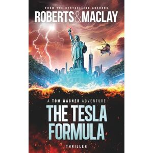 Roberts The Tesla Formula (A Tom Wagner Adventure) Roberts The Tesla Formula (A Tom Wagner Adventure)