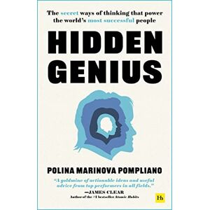 Marinova Pompliano, Polina Hidden Genius: The secret ways of thinking that power the world's most successful people Marinova Pompliano, Polina Hidden Genius: The secret ways of thinking that power the world's most successful people