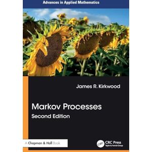 Kirkwood, James R. Markov Processes (Advances in Applied Mathematics) Kirkwood, James R. Markov Processes (Advances in Applied Mathematics)