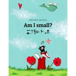 Winterberg, Philipp Am I small? đˇđđ¨đ: Children's Picture Book English-Sumerian (Bilingual Edition) (Editions in 200+ Languages) Winterberg, Philipp Am I small? đˇđđ¨đ: Children's Picture Book English-Sumerian (Bilingual Edition) (Editions in 200+ Languages)