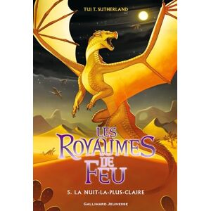 Sutherland, Tui T. Les royaumes de feu, Tome 5 : La nuit-la-plus-claire Sutherland, Tui T. Les royaumes de feu, Tome 5 : La nuit-la-plus-claire