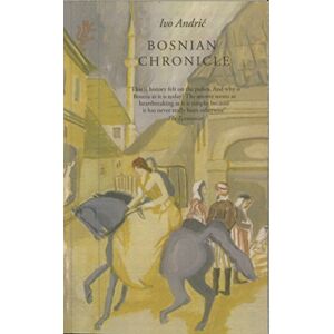 Andric, Ivo Bosnian Chronicle Andric, Ivo Bosnian Chronicle