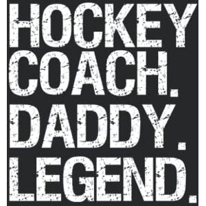 Journals, Rang Hockey Coach Daddy Legend Notebook: Notebook Ice Hockey Field Hockey Gift idea for hockey players Notebook quad ruled graph paper 120 pages 6x9 inches Journals, Rang Hockey Coach Daddy Legend Notebook: Notebook Ice Hockey Field Hockey Gift idea for hockey players Notebook quad ruled graph paper 120 pages 6x9 inches