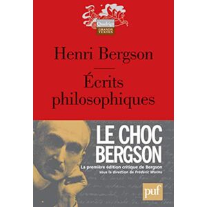 Bergson, Henri Écrits philosophiques Bergson, Henri Écrits philosophiques