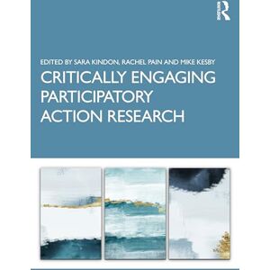 Critically Engaging Participatory Action Research Critically Engaging Participatory Action Research