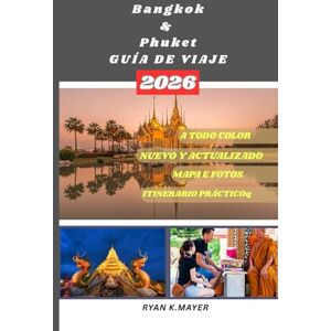 Mayer, Ryan Bangkok & Phuket GUÍA DE VIAJE: Tu guía paso a paso sobre la cultura, la gastronomía, los templos, la vida nocturna y las escapadas tropicales de ... la aventura y la naturaleza se fusionan. Mayer, Ryan Bangkok & Phuket GUÍA DE VIAJE: Tu guía paso a paso sobre la cultura, la gastronomía, los templos, la vida nocturna y las escapadas tropicales de ... la aventura y la naturaleza se fusionan.