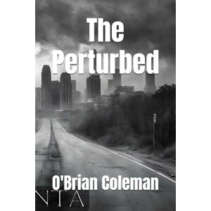 Coleman, O'Brian Beezy The Perturbed Coleman, O'Brian Beezy The Perturbed