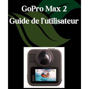 Fortnite, Zoey GoPro Max 2 Guide de l'utilisateur: Un manuel étape par étape pour les débutants et les seniors couvrant les fonctionnalités essentielles de l'appareil photo, les techniques créatives, les conseils Fortnite, Zoey GoPro Max 2 Guide de l'utilisateur: Un manuel étape par étape pour les débutants et les seniors couvrant les fonctionnalités essentielles de l'appareil photo, les techniques créatives, les conseils
