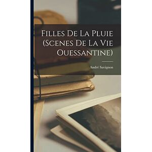 Savignon, André Filles de la pluie (scenes de la vie ouessantine) Savignon, André Filles de la pluie (scenes de la vie ouessantine)