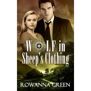 Green, Rowanna Wolf in Sheep's Clothing (Hostage) Green, Rowanna Wolf in Sheep's Clothing (Hostage)