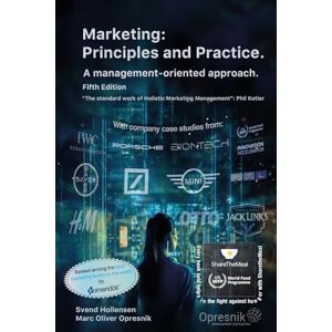 Opresnik, Marc Oliver Marketing: Principles and Practice: A management-oriented approach: 54 (Opresnik Management Guides) Opresnik, Marc Oliver Marketing: Principles and Practice: A management-oriented approach: 54 (Opresnik Management Guides)