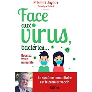 Joyeux, Pr Henri Face aux virus, bactéries...: Boostez votre immunité Joyeux, Pr Henri Face aux virus, bactéries...: Boostez votre immunité