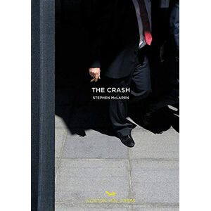 Stephen McLaren The Crash (East London Photo, 14) Stephen McLaren The Crash (East London Photo, 14)