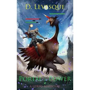 Levesque, D. Portal to Power 2: A LitRPG Adventure Levesque, D. Portal to Power 2: A LitRPG Adventure