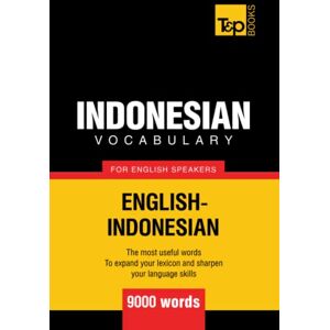 Taranov, Andrey Indonesian vocabulary for English speakers 9000 words (American English Collection) Taranov, Andrey Indonesian vocabulary for English speakers 9000 words (American English Collection)