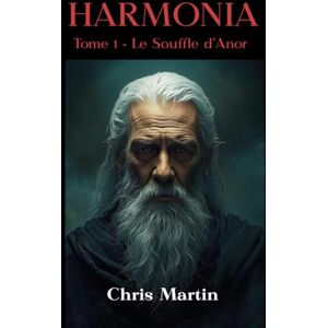 Martin, Christophe HARMONIA: Tome 1 Le souffle d'Anor Martin, Christophe HARMONIA: Tome 1 Le souffle d'Anor