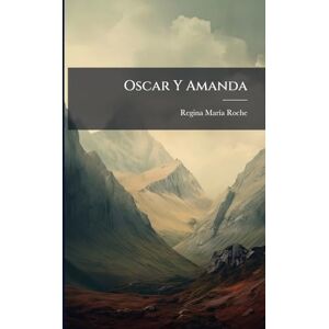 Roche, Regina Marã-A Oscar Y Amanda Roche, Regina Marã-A Oscar Y Amanda