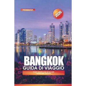 WYNTER, AVA BANGKOK Guida di viaggio 2026: Templi, mercati e cose da fare nella capitale della Thailandia WYNTER, AVA BANGKOK Guida di viaggio 2026: Templi, mercati e cose da fare nella capitale della Thailandia