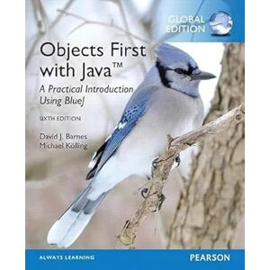 Barnes Objects First with Java: A Practical Introduction Using BlueJ, Global Edition Barnes Objects First with Java: A Practical Introduction Using BlueJ, Global Edition