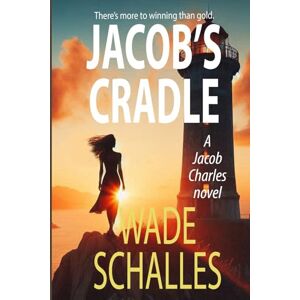 Schalles, Wade Jacob's Cradle: A Jacob Charles novel (Jacob Charles Wrestling Mysteries) Schalles, Wade Jacob's Cradle: A Jacob Charles novel (Jacob Charles Wrestling Mysteries)