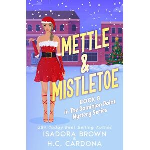 Brown, Isadora Mettle & Mistletoe (The Dominion Point Mystery Series) Brown, Isadora Mettle & Mistletoe (The Dominion Point Mystery Series)