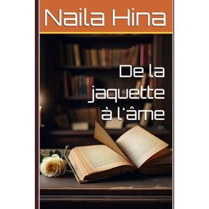 Hina, Naila De la jaquette à l'âme Hina, Naila De la jaquette à l'âme