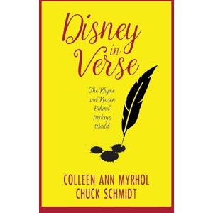 Myrhol, Colleen Disney in Verse: The Rhyme and Reason Behind Mickey's World Myrhol, Colleen Disney in Verse: The Rhyme and Reason Behind Mickey's World