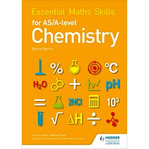 Henry, Nora Essential Maths Skills for AS/A Level Chemistry Henry, Nora Essential Maths Skills for AS/A Level Chemistry