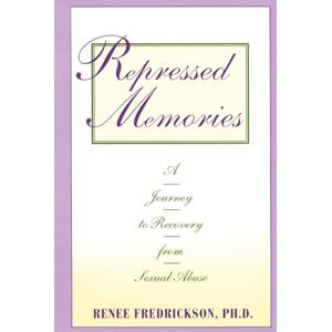 Fredrickson, Phd Renee Repressed Memories: A Journey to Recovery from Sexual Abuse (Fireside Parkside Books) Fredrickson, Phd Renee Repressed Memories: A Journey to Recovery from Sexual Abuse (Fireside Parkside Books)