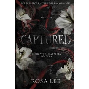 Lee Captured: A Dark Forced Proximity Academy Romance: 1 (Highgate Preparatory Academy) Lee Captured: A Dark Forced Proximity Academy Romance: 1 (Highgate Preparatory Academy)