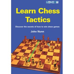 Nunn, John Learn Chess Tactics Nunn, John Learn Chess Tactics