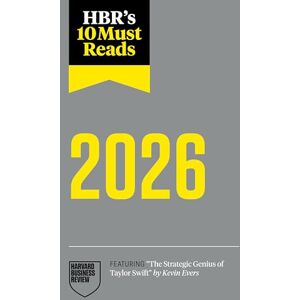 Review, Harvard Business HBR's 10 Must Reads 2026: The Definitive Management Ideas of the Year from Harvard Business Review (featuring "The Strategic Genius of Taylor Swift" by Kevin Evers) Review, Harvard Business HBR's 10 Must Reads 2026: The Definitive Management Ideas of the Year from Harvard Business Review (featuring "The Strategic Genius of Taylor Swift" by Kevin Evers)