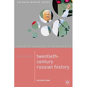 Norman Mastering Twentieth-Century Russian History: 1 (Macmillan Master Series) Norman Mastering Twentieth-Century Russian History: 1 (Macmillan Master Series)