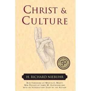 H. Richard Niebuhr Christ and Culture (Torchbooks) H. Richard Niebuhr Christ and Culture (Torchbooks)